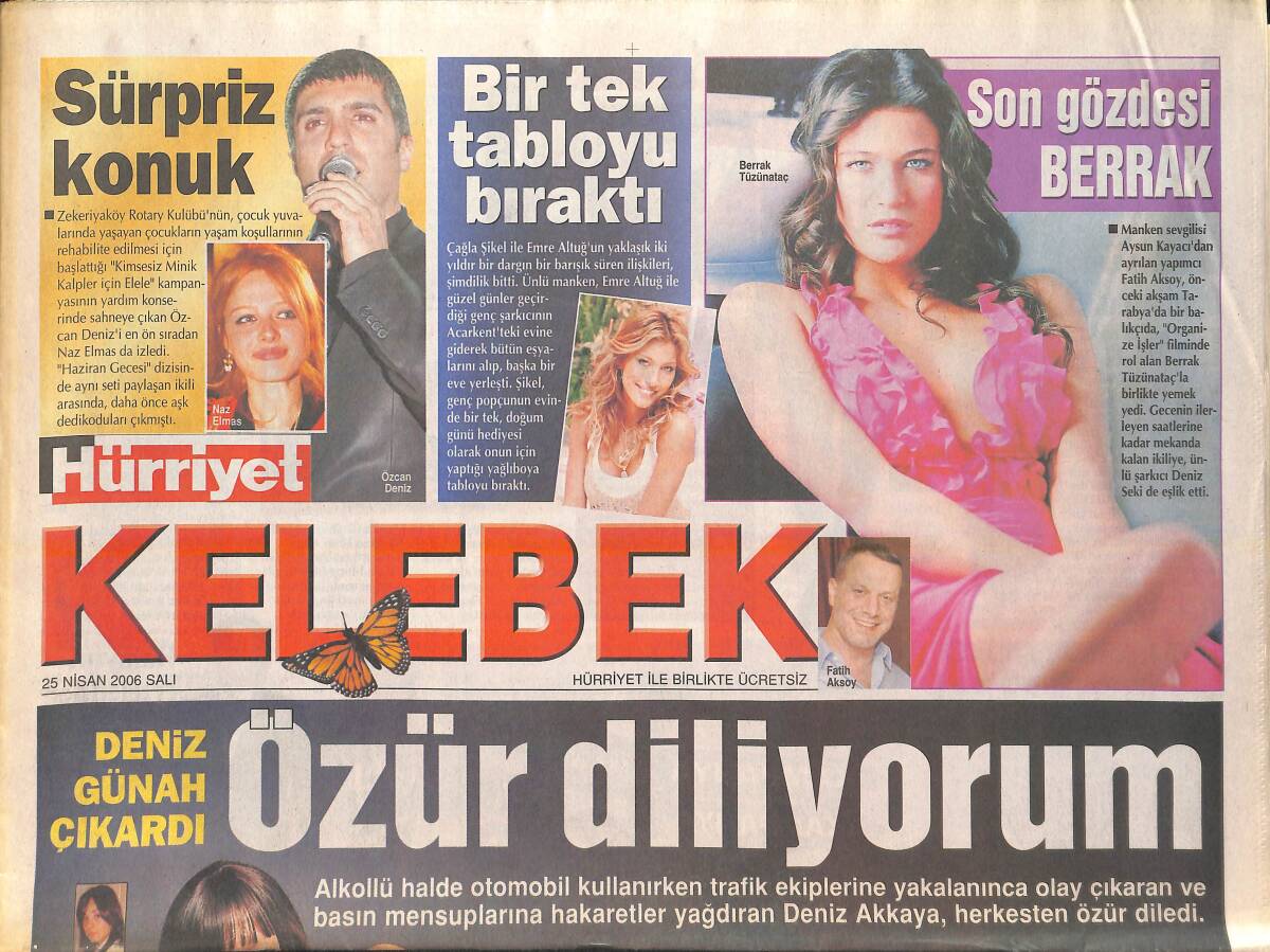 Hürriyet Gazetesi Kelebek Eki 25 Nisan 2006 - Özcan Deniz'in Sürpriz Konuğu Naz Elmas - Deniz Akkaya Günah Çıkardı Ve Özür Diledi! GZ137838 - 1