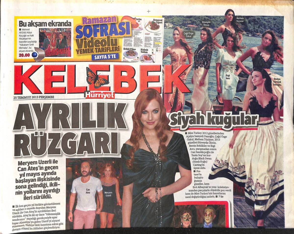 Hürriyet Gazetesi Kelebek Eki 25 Temmuz 2013 - Meryem Uzerli Can Ateş İlişkisinde Sona Gelindiği İddiası - Yonca Evcimik: Bunu Aşkında Yapıyor Çocuk GZ155075 - 1