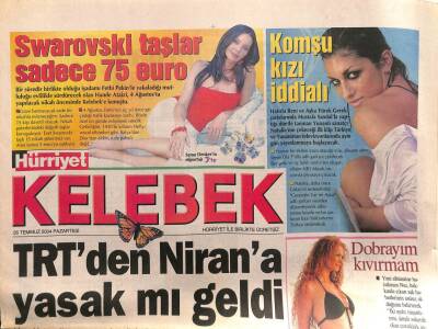 Hürriyet Gazetesi Kelebek Eki 26 Temmuz 2004 - TRTden Niran Ünsala Yasak Mı Geldi ? GZ92154 - 1