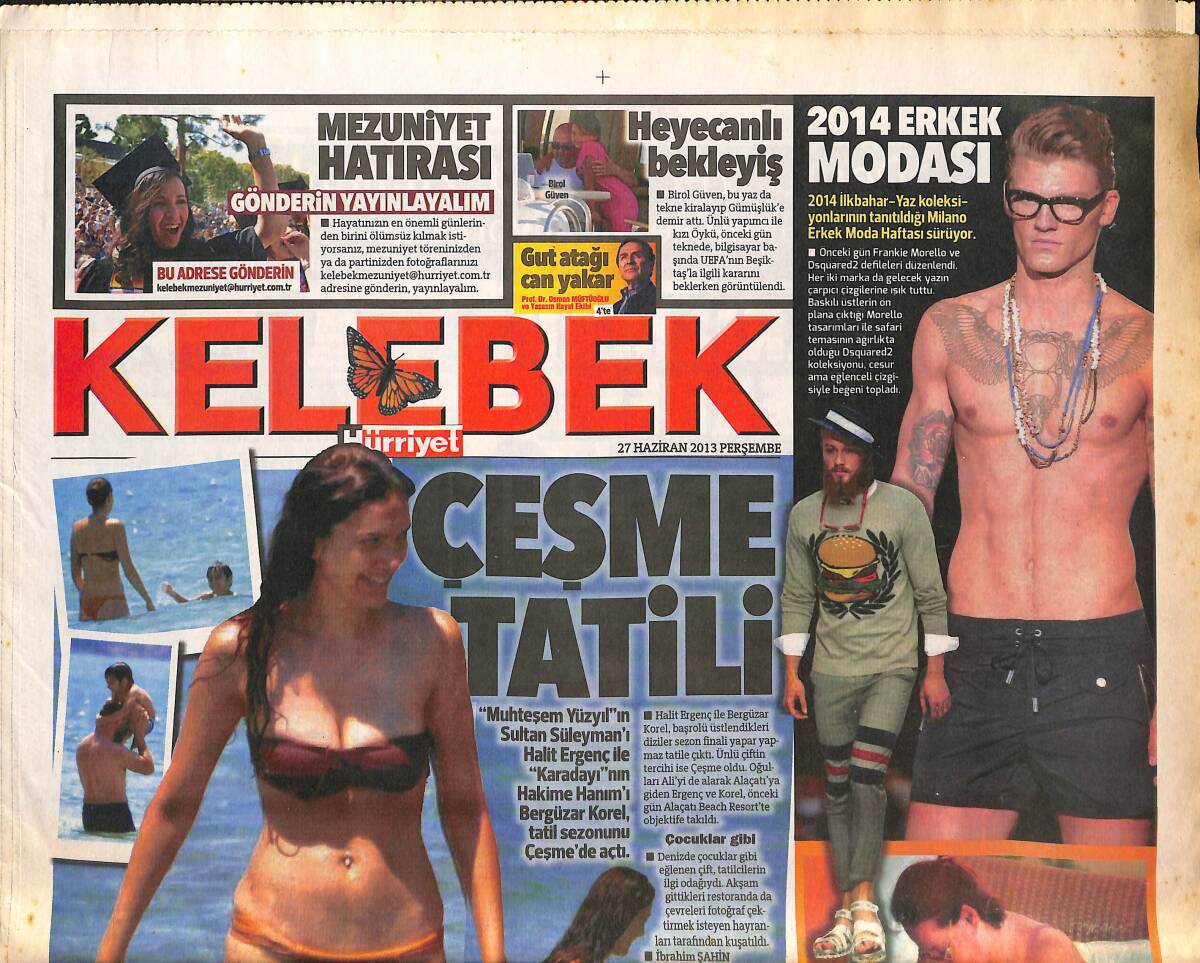 Hürriyet Gazetesi Kelebek Eki 27 Haziran 2013 - Muhteşem Yüzyıl Sultanıyla Karadayı'nın Hakime Hanım'ı Çeşme Tatili - En Zarif Otomobil Rahmi Koç'un GZ136791 - 1