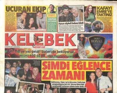 Hürriyet Gazetesi Kelebek Eki 27 Mayıs 2015 - Harun Kolçak Söyledi Babası İzledi GZ116599 - 1