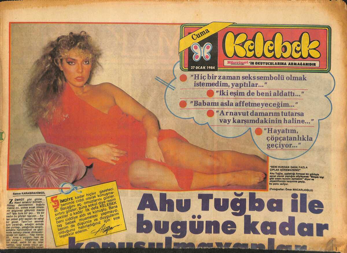 Hürriyet Gazetesi Kelebek Eki 27 Ocak 1984 - Ahu Tuğba İle Bugüne Kadar  Konuşulmayanlar GZ147381