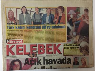 Hürriyet Gazetesi Kelebek Eki 28 Eylül 2004 - Türk Kadını Kendisini ABye Anlatmalı ,Açık Hava Konserlerinin Galipleri Ve Mağlupları GZ20015 - 1