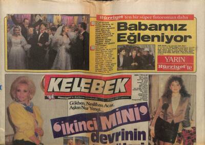 Hürriyet Gazetesi Kelebek Eki 28 Şubat 1987 - Gökben, Neslihan Acar, Aşkın Nur Yengi İkinci Mini Devrinin Öncüleri GZ63571 - 1