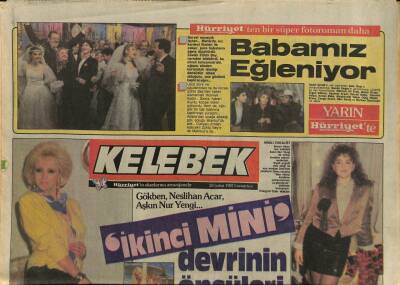 Hürriyet Gazetesi Kelebek Eki 28 Şubat 1987 - İkinci Mini Devrinin Öncüleri * Gökben , Neslihan Acar , Aşkın Nur Yengi GZ114534 - 1