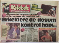 Hürriyet Gazetesi Kelebek Eki 29 Temmuz 1986 - Erkeklere de Doğum Kontrol Hapı.. Ünlülerin Görüşü Kadir İnanır , Erol Evgin .. GZ16912 - 2
