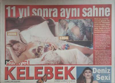 Hürriyet Gazetesi Kelebek Eki 3 Mart 2005-Hülya Avşar 11 Yıl Sonra Aynı Sahneyi Oynayacak GZ45619 - 1