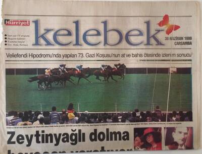 Hürriyet Gazetesi Kelebek Eki 30 Haziran 1999 - Veliefendi Hipodromunda Yapılan 73. Gazi Koşusunun At Ve Bahis Ötesinde İzlenim Sonucu GZ18085 - 1