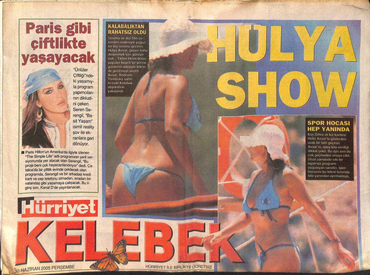 Hürriyet Gazetesi Kelebek Eki 30 Haziran 2005 - Hülya Avşar Show - Seren Serengil Paris Gibi Çiftlikte Yaşayacak GZ155140 - 1