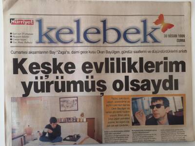 Hürriyet Gazetesi Kelebek Eki 30 Nisan 1999 - Okan Bayülgenle Söyleşi Keşke Evliliklerim Yürümüş Olsaydı GZ18058 - 1