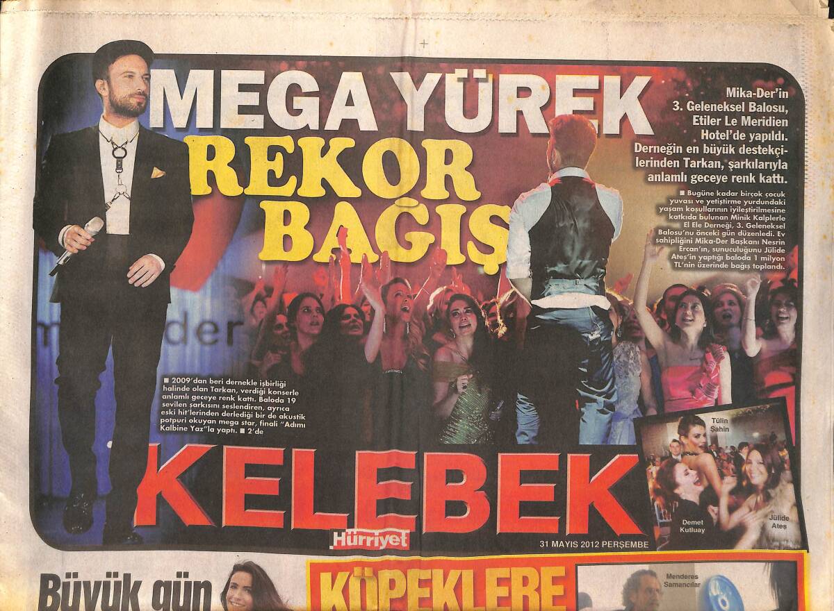 Hürriyet Gazetesi Kelebek Eki 31 Mayıs 2012 - Tarkan Mega Yürek Rekor Bağış - Hülya Avşar: Hesaplar Benden! GZ136949 - 1
