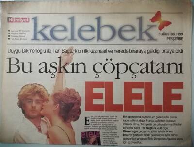 Hürriyet Gazetesi Kelebek Eki 5 Ağustos 1999 Duygu Dikmenoğlu İle Tan Sağtürkün İlk Kez Nerede Biraraya Geldiği Ortaya Çıktı -GZ37229 - 1