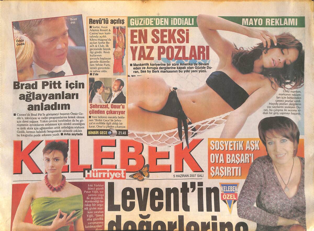 Hürriyet Gazetesi Kelebek Eki 5 Haziran 2007 - Sosyetik Aşk Oya Başarı  Şaşırttı - Ömür Gedik: Brad Pitt İçin Ağlayanları Anladım GZ135786