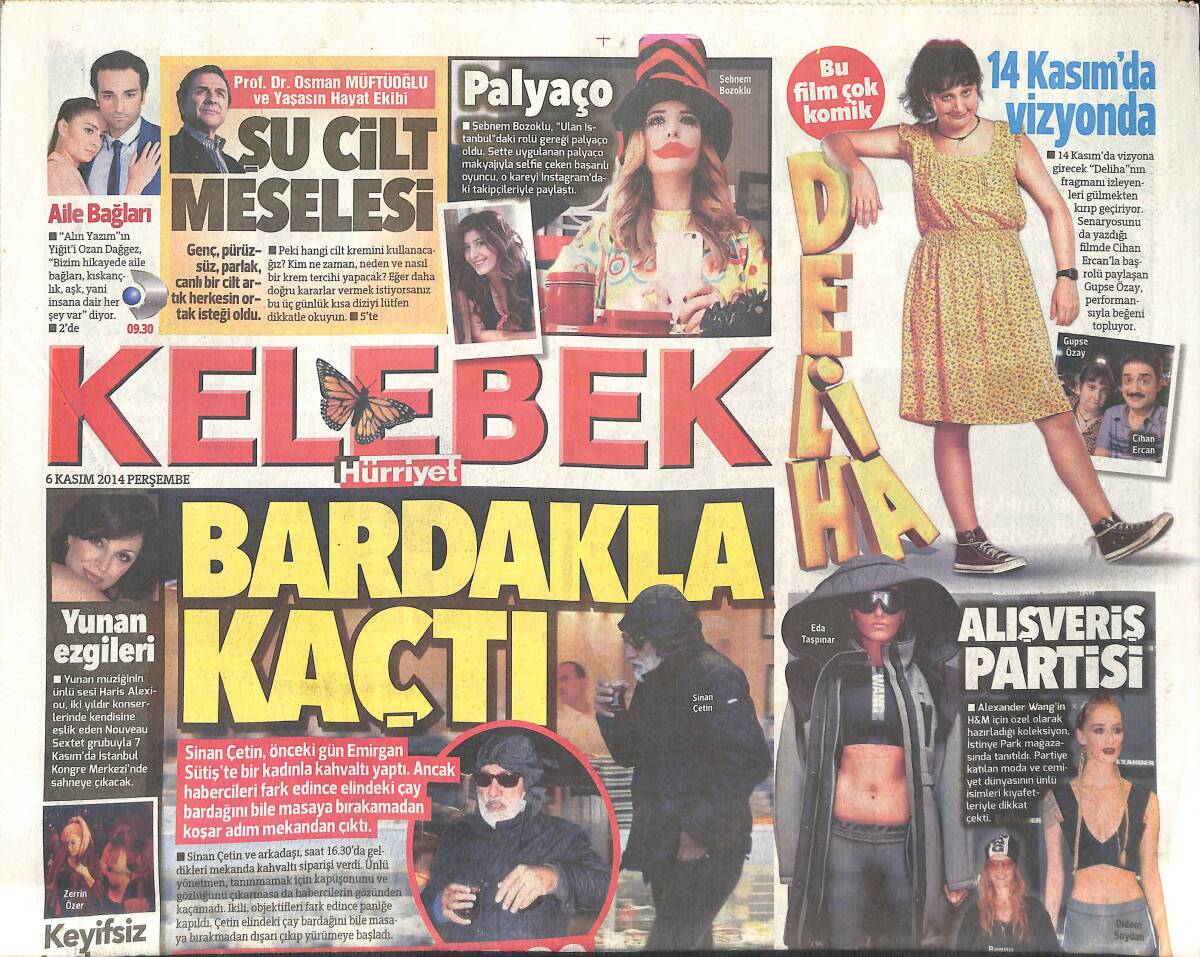 Hürriyet Gazetesi Kelebek Eki 6 Kasım 2014 - Deliha 14 Kasım'da Vizyonda - Sinan Çetin Bardakla Kaçtı - Şebnem Bozoklu Palyaço GZ135839 - 1