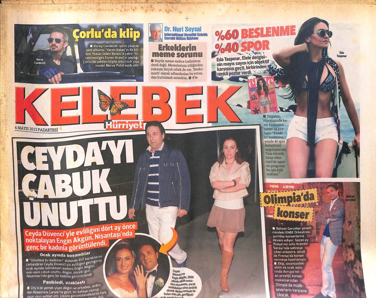 Hürriyet Gazetesi Kelebek Eki 6 Mayıs 2013 - Engin Akgün, Ceyda'yı Çabuk Unuttu - Serdar Ortaç Aileye Girdi GZ154813 - 1