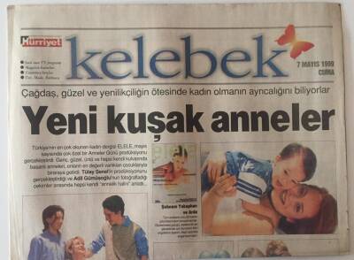 Hürriyet Gazetesi Kelebek Eki 7 Mayıs 1999 - Yeni Kuşak Anneler GZ22479 - 1