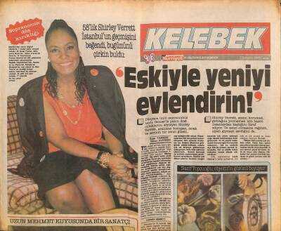 Hürriyet Gazetesi Kelebek Eki 7 Temmuz 1989 - 58lik Shirley Verrett İstanbulun Geçmişini Beğendi , Bugününü Çirkin Buldu GZ90686 - 1
