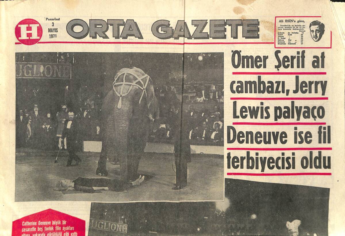 Hürriyet Gazetesi Orta Gazete Eki 3 Mayıs 1971 - Ömer Şerif At Cambazı , Jerry Lewis Palyaço Deneuve İse Fil Terbiyecisi Oldu GZ158069 - 1