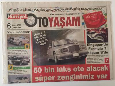 Hürriyet Gazetesi Oto Yaşam Eki 6 Şubat 2008 - 50 Bin Oto Alacak Süper Zenginlerimiz Var GZ26585 - 1