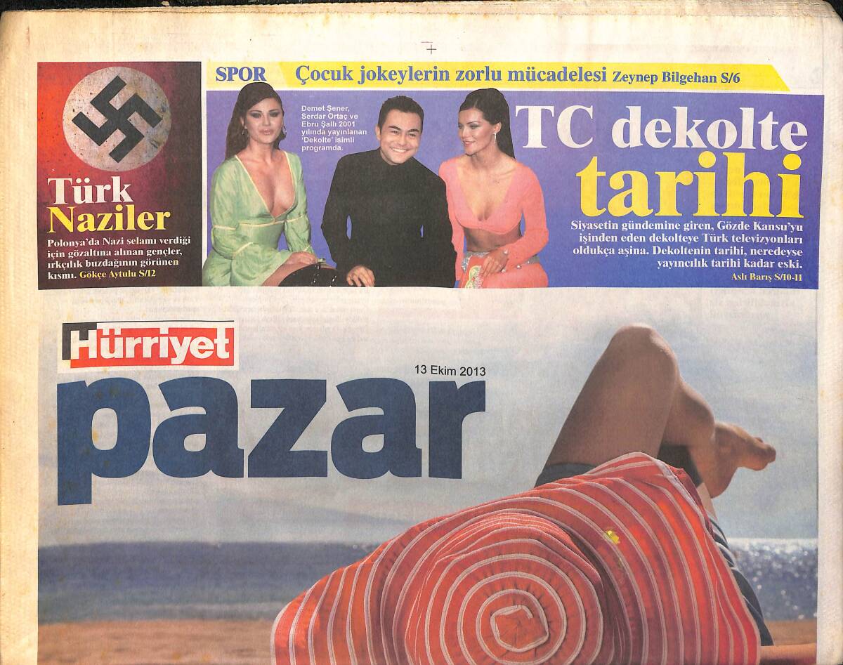 Hürriyet Gazetesi Pazar Eki 13 Ekim 2013 - TC Dekolte Tarihi - Türk Naziler GZ159924 - 1