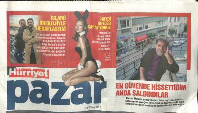 Hürriyet Gazetesi Pazar Eki 18 Ekim 2015 - Ahmet Hakan En Güvende Hissettiğim Anda Saldırdılar GZ107232 - 1