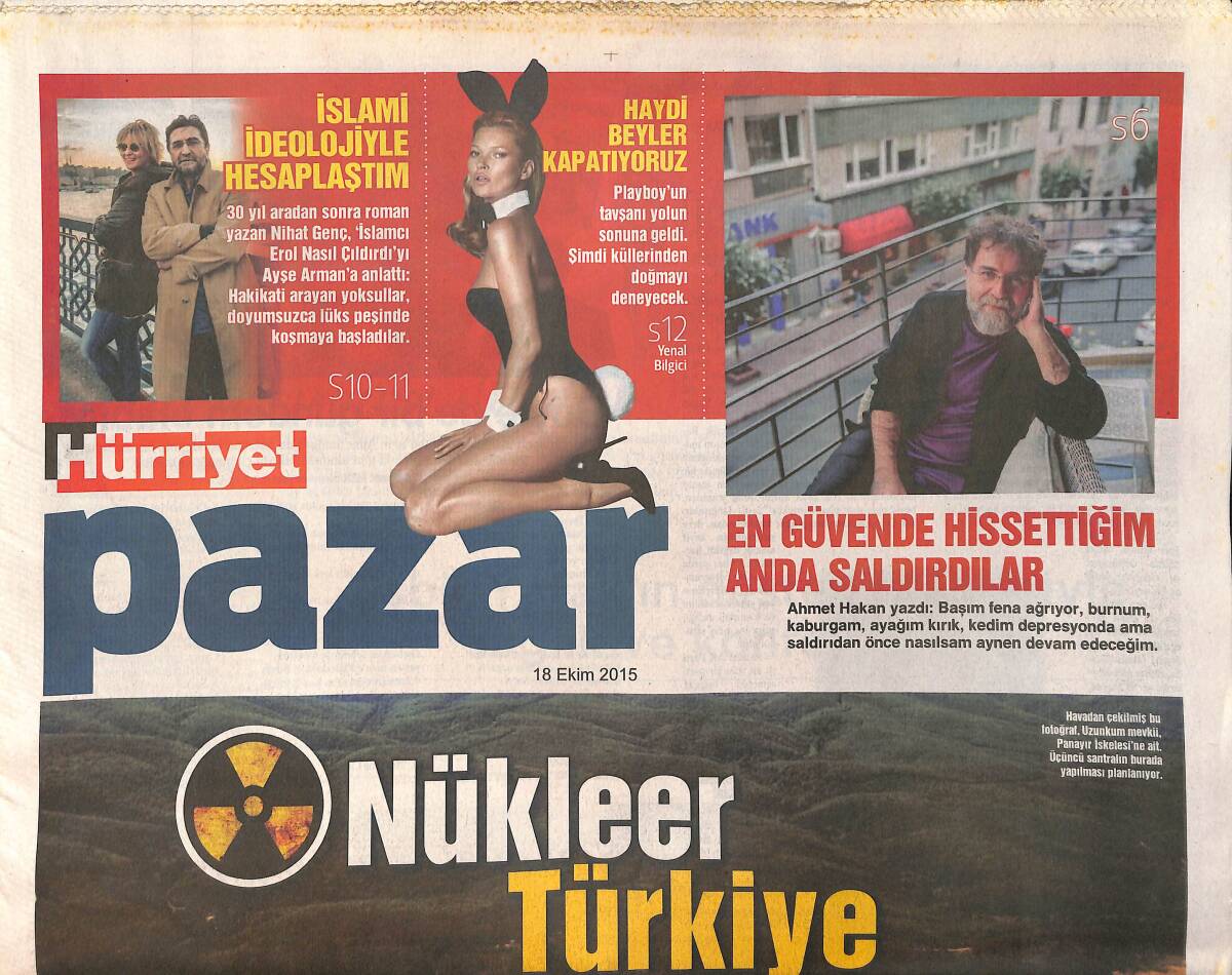 Hürriyet Gazetesi Pazar Eki 18 Ekim 2015 - Ahmet Hakan: En Güvende Hissettiğim Anda Saldırdılar - Playboy'un Tavşanı Yolun Sonuna Geldi GZ154752 - 1