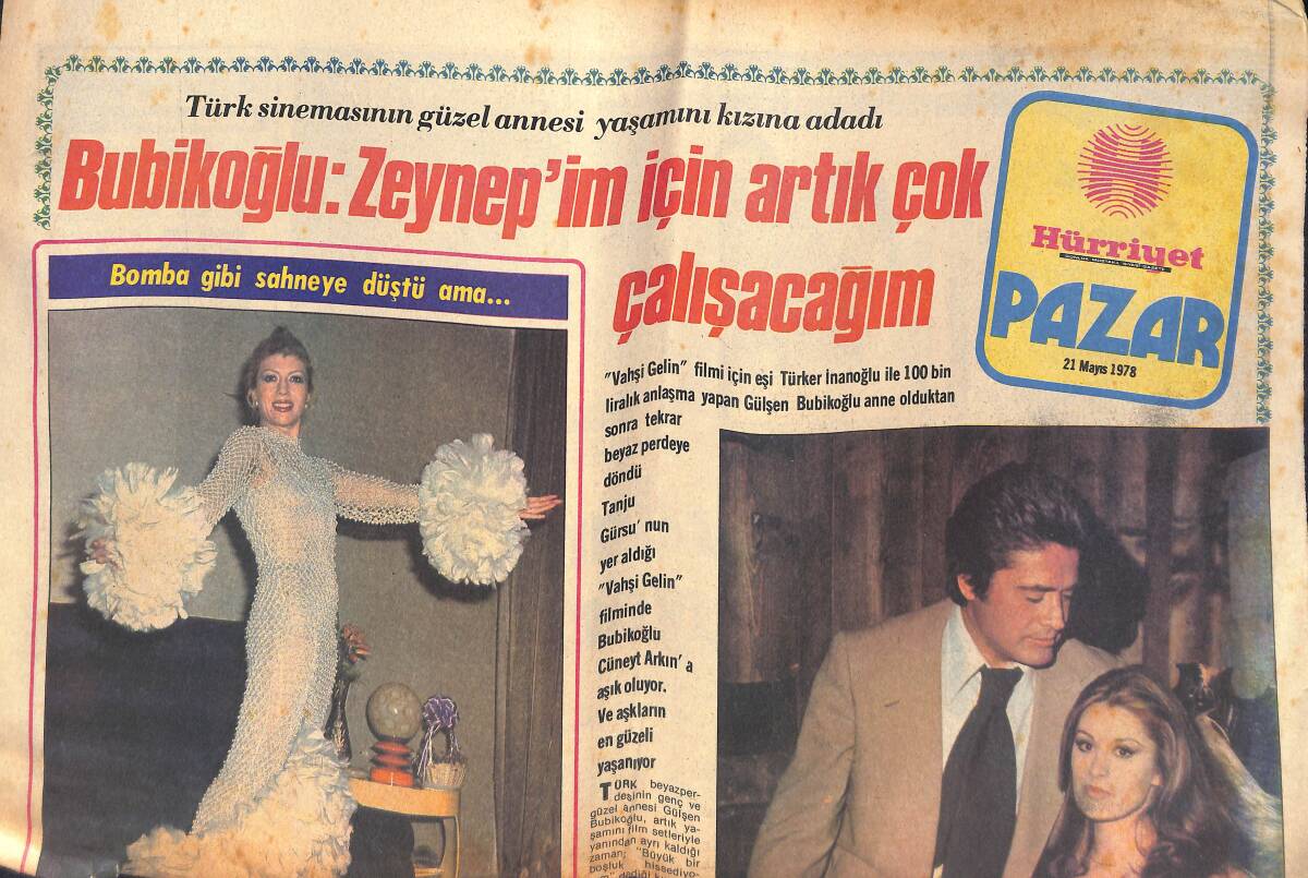 Hürriyet Gazetesi Pazar Eki 21 Mayıs 1978 - Gülşen Bubikoğlu Anne Olduktan Sonra Beyaz Perdeye Geri Döndü Cüneyt Arkın'la Rol Arkadaşı Oluyor GZ132642 - 1