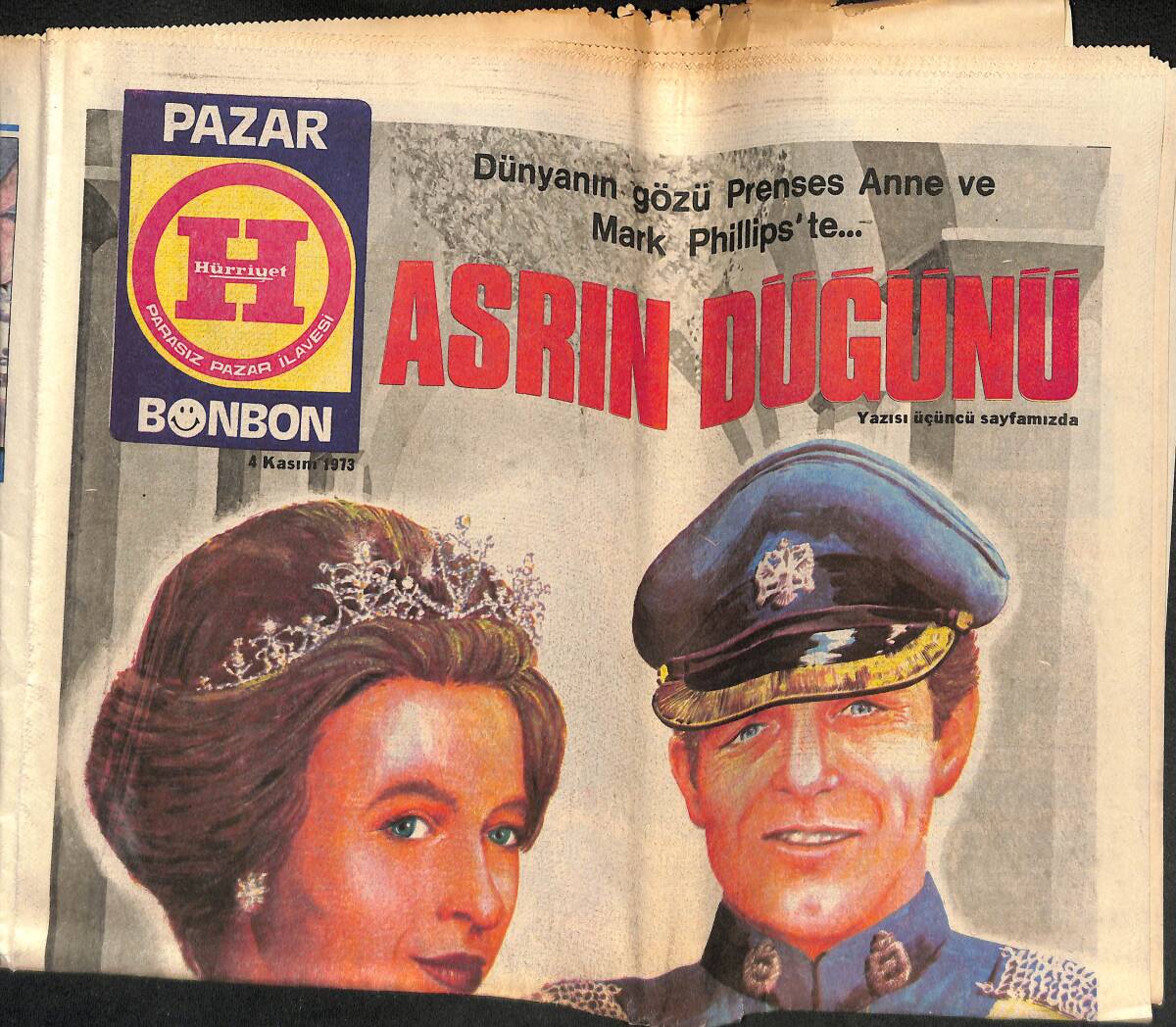 Hürriyet Gazetesi Pazar Eki 4 Kasım 1973 - Asrın Düğünü * Dünyanın Gözü Prenses Anne Ve Mark Philips'te... GZ138238 - 1