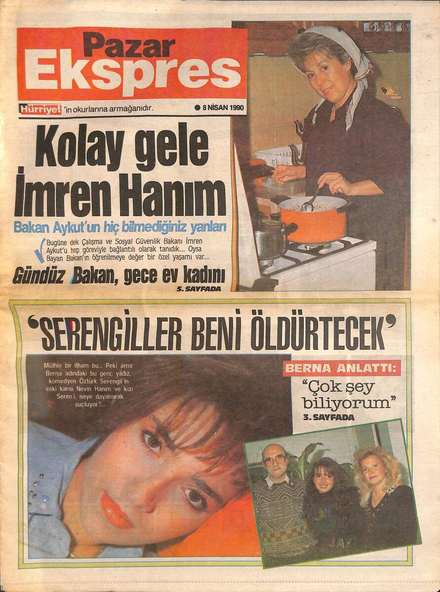 Hürriyet Gazetesi Pazar Ekspres Eki 8 Nisan 1990 - Artist Berna, Serengil Ailesine Ateş Püskürtüyor - Gündüz Bakan Gece Ev Kadını İmren Aykut GZ138310 - 1