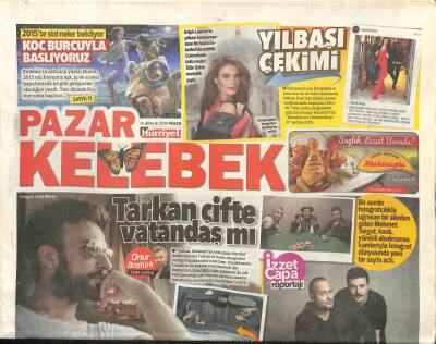 Hürriyet Gazetesi Pazar Kelebek Eki 14 Aralık 2014 - Tarkan Çifte Vatandaş Mı GZ116084 - 1