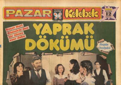 Hürriyet Gazetesi Pazar Kelebek Eki 6 Mart 1983 - Charles Ingalls Eşinden Boşandı - Reşat Nuri Güntekinden Bir Ölmez Eser Daha * Yaprak Dökümü GZ126146 - 1