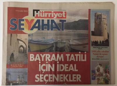 Hürriyet Gazetesi Seyahat Eki 19 Aralık 2005 - Bayram Tatili İçin İdeal Seçenekler Kapodokya , Yemen , Mısır ... GZ28299 - 1