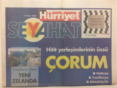 Hürriyet Gazetesi Seyahat Eki 22 Mart 2004 - Hitit Yerleşimlerinin Üssü,Çorum GZ27487 - 1