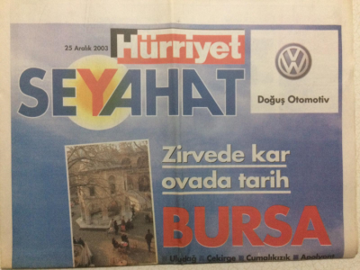Hürriyet Gazetesi Seyahat Eki 25 Aralık 2003 - Zirvede Kar,Ovada Tarih Bursa GZ27484 - 1