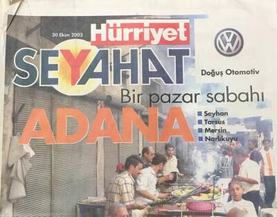 Hürriyet Gazetesi Seyahat Eki 30 Ekim l 2003 - Bir Pazar Sabahı Adana GZ36307 - 1