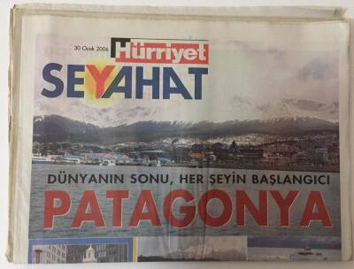 Hürriyet Gazetesi Seyahat Eki 30 Ocak 2006 - Dünyanın Sonu Her Şeyin Başlangıcı Patagonya GZ28300 - 1