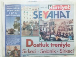 Hürriyet Gazetesi Seyahat Eki 5 Aralık 2005 - Dostluk Treniyle Sirkeci-Selanik-Sirkeci GZ43382 - 1