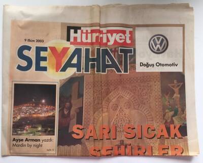 Hürriyet Gazetesi Seyahat Eki 9 Ekim 2003 - Sarı Sıcak Şehirler Mardin , Midyat, Savur , Nusaybin... GZ39112 - 1