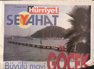 Hürriyet Gazetesi Seyehat Eki 15 Ağustos 2005 - Büyülü Mavi Göcek - Colombun Yanlışlıkla Bulduğu Topraklar GZ92558 - 1