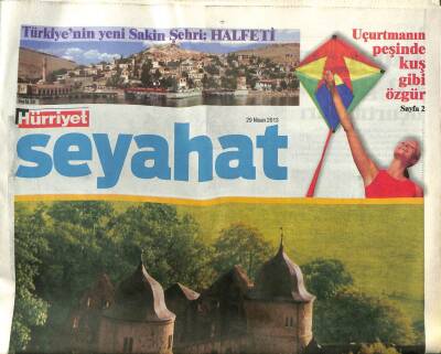 Hürriyet Gazetesi Seyehat Eki 29 Nisan 2013 - Türkiyenin Yeni Sakin Şehri HALFETİ GZ105355 - 1