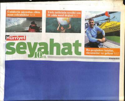Hürriyet Gazetesi Seyehat Eki 30 Haziran 2013 - Ünlülerin Ağzından Zihin Açan Yolculuklar GZ105126 - 1