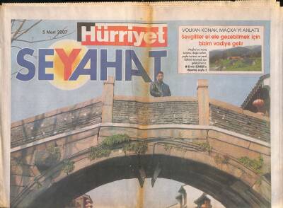 Hürriyet Gazetesi Seyehat Eki 5 Mart 2007 - Volkan Konak , Maçkayı Anlattı GZ119588 - 1