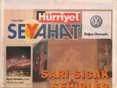 Hürriyet Gazetesi Seyehat Eki 9 Ekim 2003 - Masal Şehri Mardin , Ayşe Arman Yazdı Mardin By Night GZ91947 - 1