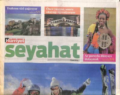 Hürriyet Gazetesi Seyehat Eki 9 Şubat 2015 - Neslihan Yeldanın Favori Mekânları - Alper Metin Param Yok Ama Dünyayı Dolaştım GZ119618 - 1