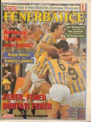 Hürriyet Gazetesi Spor Eki - Sarı Kanaryanın Tüm Yönleriyle 62 Avrupa Sınavı - Bordeaux Destanı Nasıl Yazıldı ? GZ127349 - 1