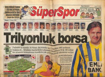 Hürriyet Gazetesi Süper Spor Eki 2 Nisan 1995 - Boliç, Sergen ,Tarık Ve Bülent Transfer Gözdeleri GZ78184 - 1