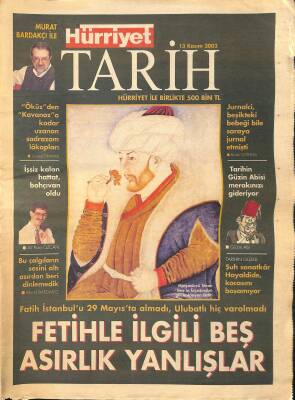 Hürriyet Gazetesi Tarih Eki 13 Kasım 2002 - Bizanlı Dukasın İstanbul Ağıtı - Osmanlının Resmi Tarihine Göre İstanbulun Fethi GZ116157 - 1