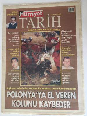Hürriyet Gazetesi Tarih Eki -18 Mayıs 2005 - Polonyaya El Veren Kolunu Kaybeder - GZ43527 - 2