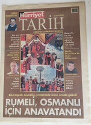 Hürriyet Gazetesi Tarih Eki - 22 Eylül 2004 -Rumeli ,Osmanlı İçin Anavatandı - GZ43528 - 2