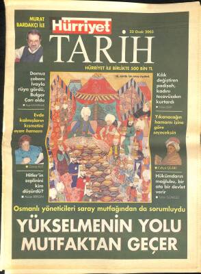 Hürriyet Gazetesi Tarih Eki 22 Ocak 2003 - Osmanlı Yöneticileri Saray Mutfağından da Sorumluydu - Hitlerin Zeplinini Kim Düşürdü ? GZ116163 - 1